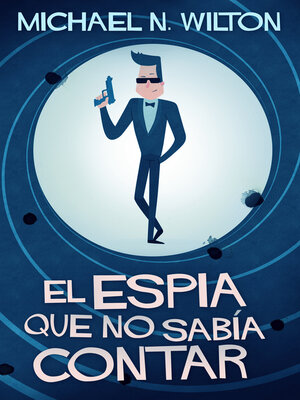 cover image of El espía que no sabía contar